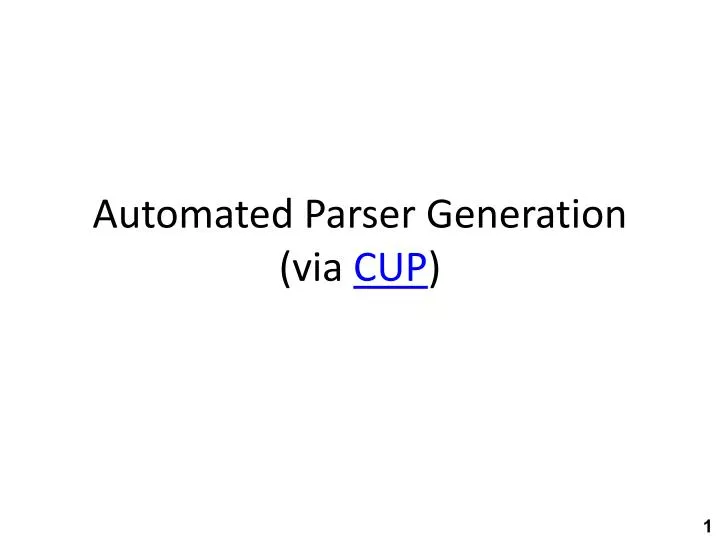 automated parser generation via cup
