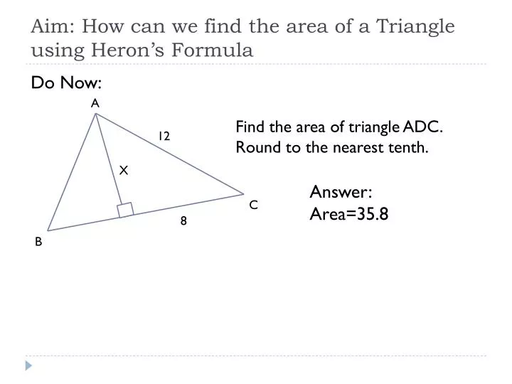 aim how can we find the area of a triangle using heron s formula