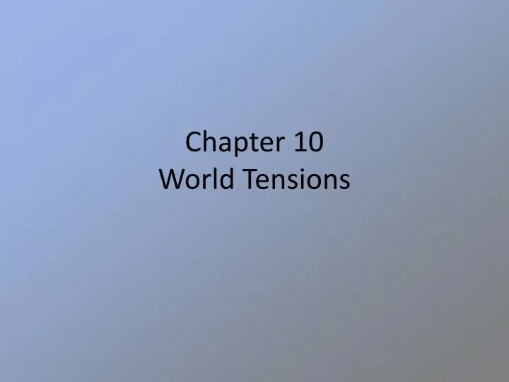 chapter 10 world tensions