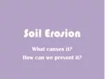 Soil Erosion - slide 1