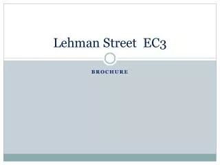Lehman Street EC3