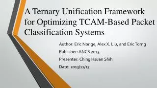 A Ternary Unification Framework for Optimizing TCAM-Based Packet Classification Systems