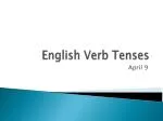 PPT - ENGLISH TENSES PowerPoint Presentation, free download - ID:4907123