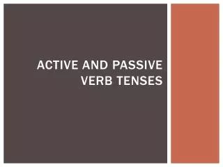 Active and passive verb tenses