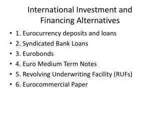 International Investment and Financing Alternatives