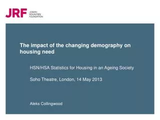 The impact of the changing demography on housing need