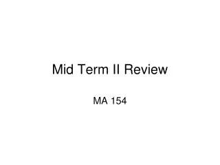 Mid Term II Review