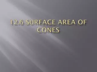 12.6 Surface Area of Cones