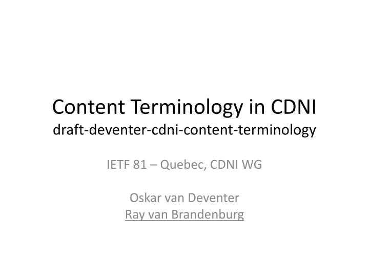 content terminology in cdni draft deventer cdni content terminology