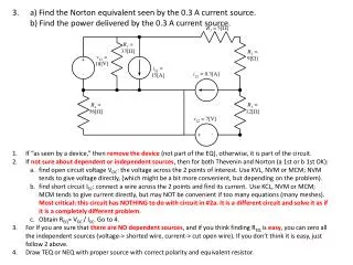 3.	a) Find the Norton equivalent seen by the 0.3 A current source .