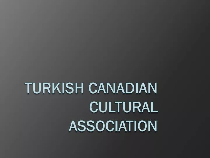 turkish canadian cultural association