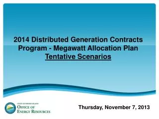2014 Distributed Generation Contracts Program - Megawatt Allocation Plan Tentative Scenarios