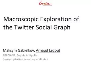M acroscopic Exploration of the Twitter Social Graph