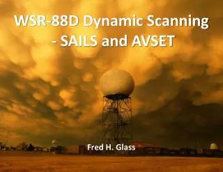 W SR ? 88D Dynamic Scanning - SAILS and AVSET