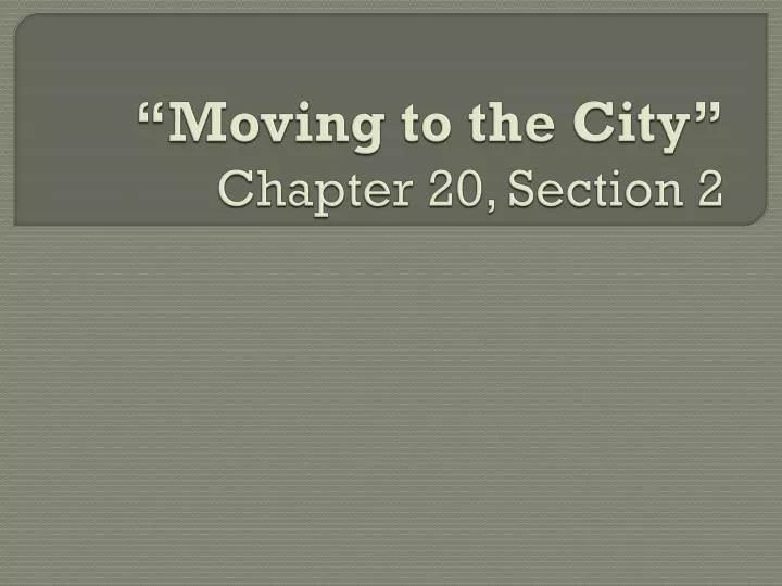 moving to the city chapter 20 section 2