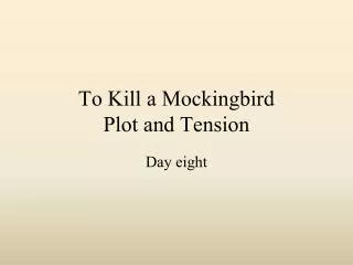 To Kill a Mockingbird Plot and Tension