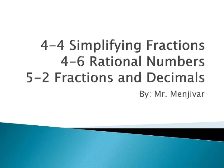 4 4 simplifying fractions 4 6 rational numbers 5 2 fractions and decimals