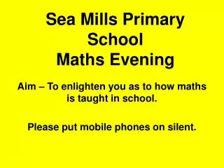 Sea Mills Primary School Maths Evening