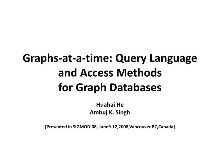 graphs at a time query language and access methods for graph databases