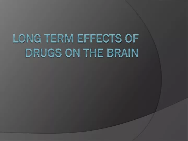 long term effects of drugs on the brain