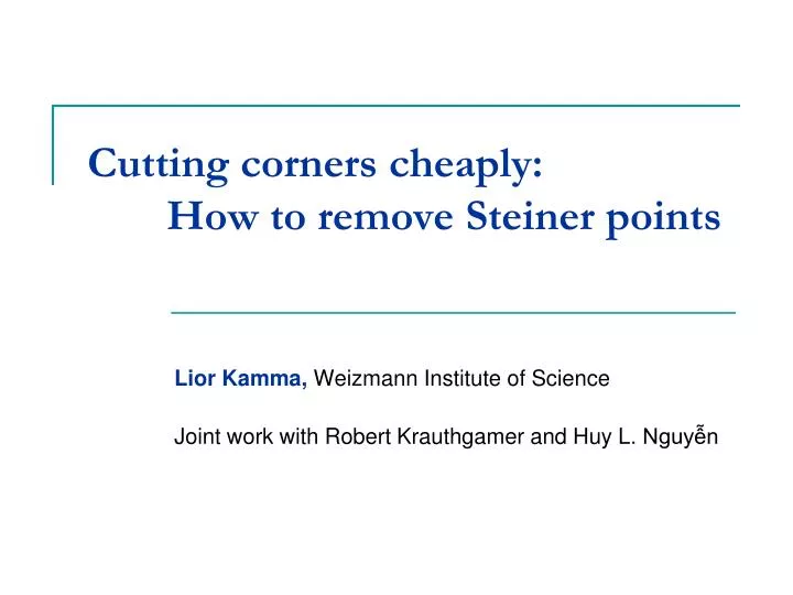 cutting corners cheaply how to remove steiner points