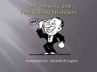 Test Anxiety and Test Taking Strategies
