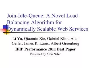Join-Idle-Queue: A Novel Load Balancing Algorithm for Dynamically Scalable Web Services