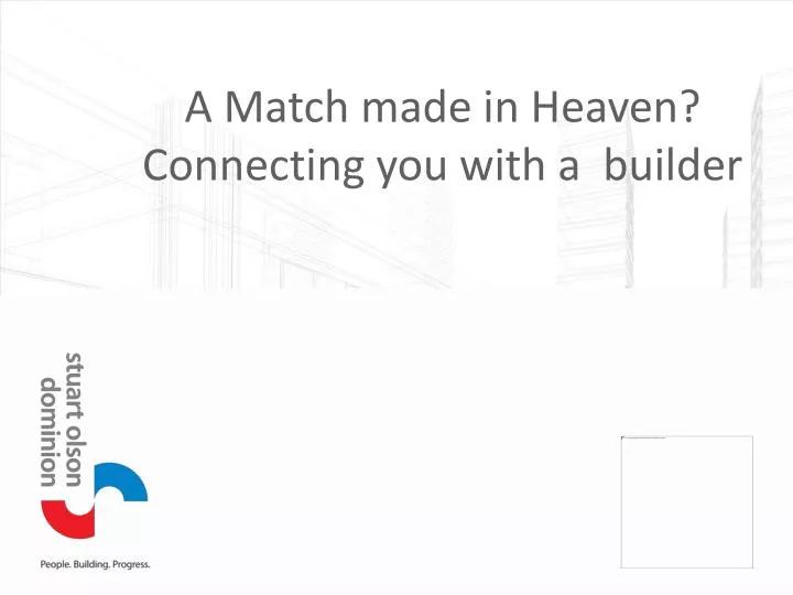 a match made in heaven connecting you with a builder