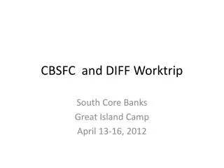 CBSFC and DIFF Worktrip