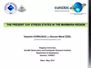 THE PRESENT DAY STRESS STATES IN THE MARMARA REGION