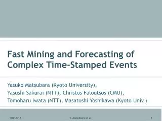 Fast Mining and Forecasting of Complex Time-Stamped Events