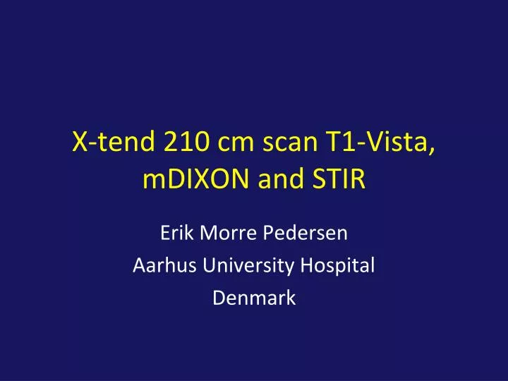 x tend 210 cm scan t1 vista mdixon and stir