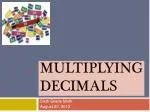 Multiplying Decimals - slide 1