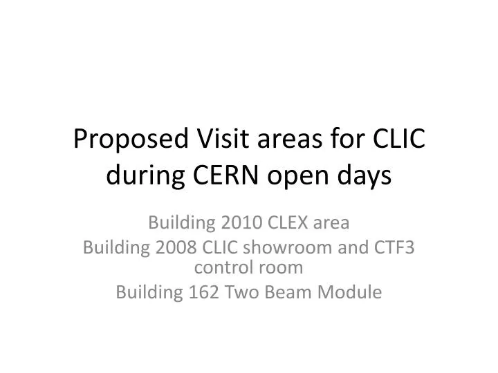 proposed visit areas for clic during cern open days