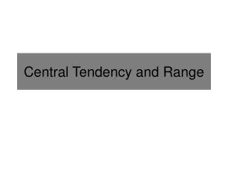 Central Tendency and Range