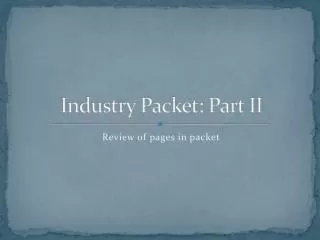 Industry Packet: Part II