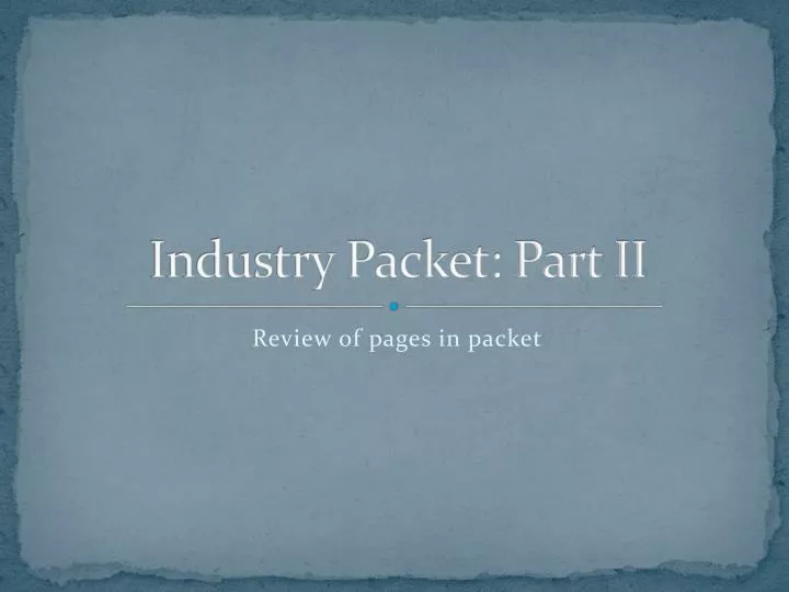 industry packet part ii