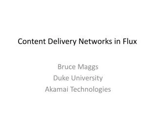 Content Delivery Networks in Flux