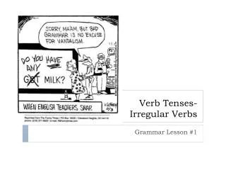 Verb Tenses- Irregular Verbs