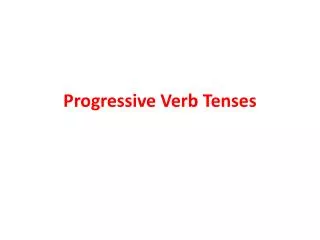 progressive verb tenses