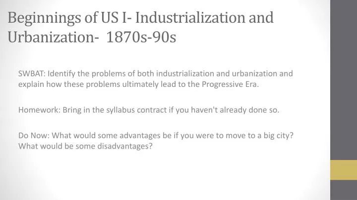 beginnings of us i industrialization and urbanization 1870s 90s