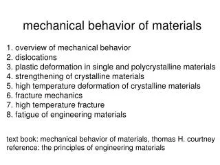 mechanical behavior of materials 1. overview of mechanical behavior 2. dislocations