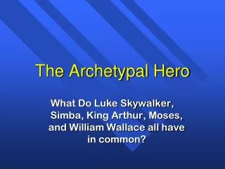 The Archetypal Hero