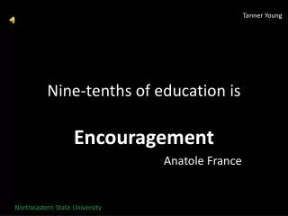 Nine-tenths of education is