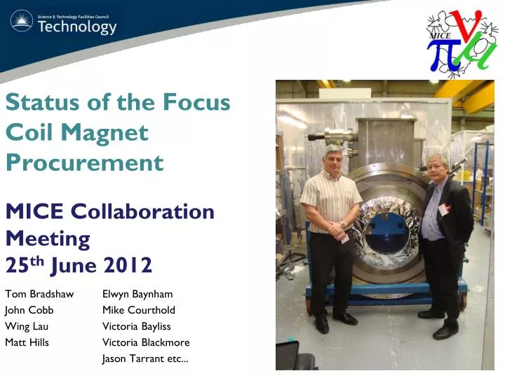 status of the focus coil magnet procurement
