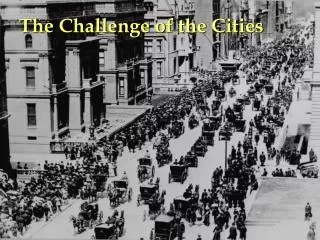 The Challenge of the Cities