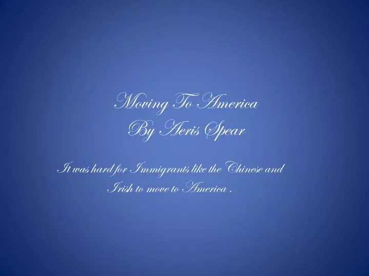 moving to america by aeris spear
