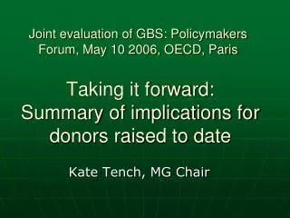 Taking it forward: Summary of implications for donors raised to date