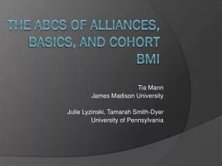 The ABCs of Alliances, BASICS, and Cohort BMI