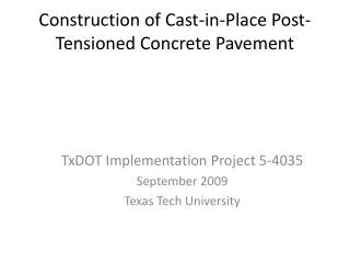 Construction of Cast-in-Place Post-Tensioned Concrete Pavement